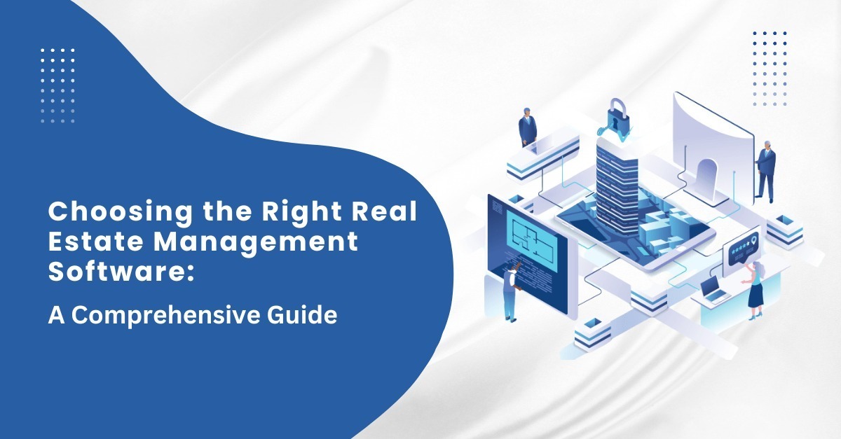 choosing-the-right-real-estate-management-software