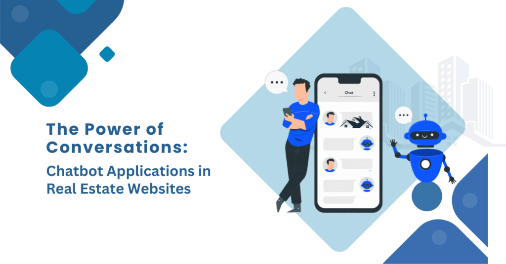 The Power of Conversations Chatbot Applications in Real Estate