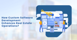 custom-software-development-enhances-real-estate