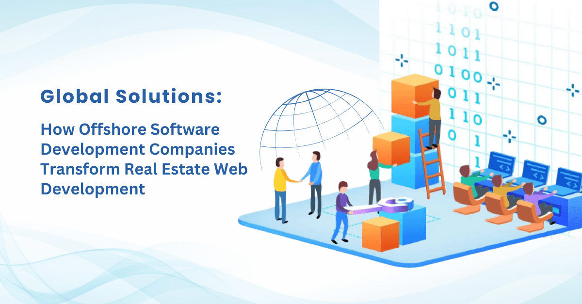 offshore-software-development-transform-real-estate-web-development