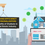 UNLOCKING EFFICIENCY AND PERSONALIZATION_ THE BENEFITS OF CHATBOTS IN THE REAL ESTATE INDUSTRY