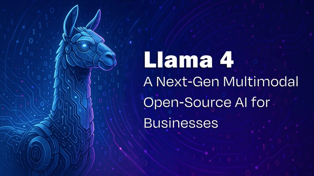 Llama 4: A Next-Gen Multimodal Open-Source AI for Businesses