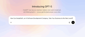 ChatGPT 5 intro with SculptSoft AI business growth query