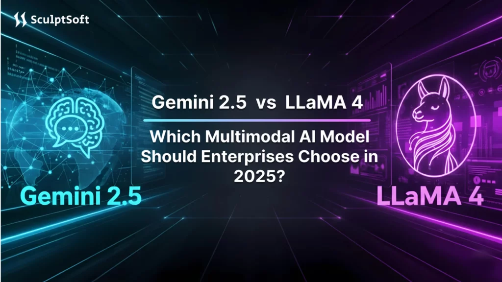 Gemini 2.5 vs LLaMA 4: Which Multimodal AI Model Should Enterprises Choose in 2025?