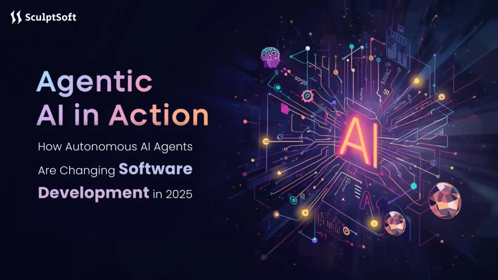 Agentic AI in Action: How Autonomous AI Agents Are Changing Software Development in 2025