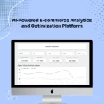 AI-Powered E-commerce Analytics and Optimization Platform
