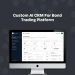 Custom AI CRM for Bond Trading Platform